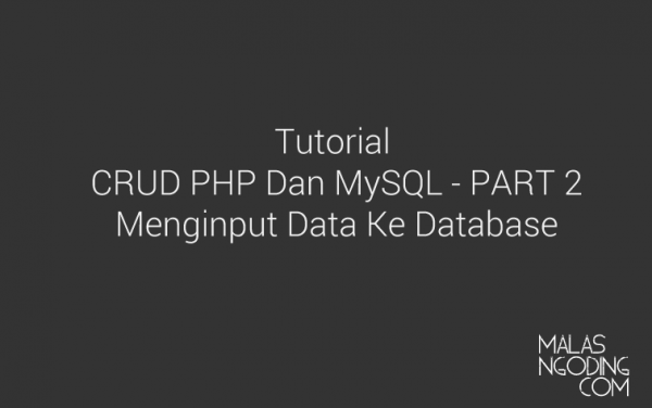 Tutorial Php Part 43 Membuat Crud Dengan Dan Mysqli K 0335