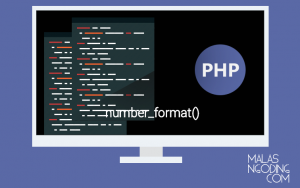 pengertian dan cara menggunakan fungsi number format di php