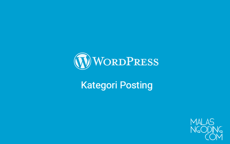 Belajar Wordpress Part 3 - Membuat Kategori Postingan Di Wordpress
