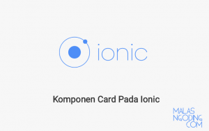 Komponen Card Pada Ionic