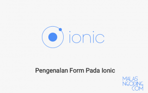 Pengenalan Form Pada Ionic