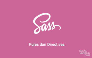 tutorial sass penggunaan rules dan directives